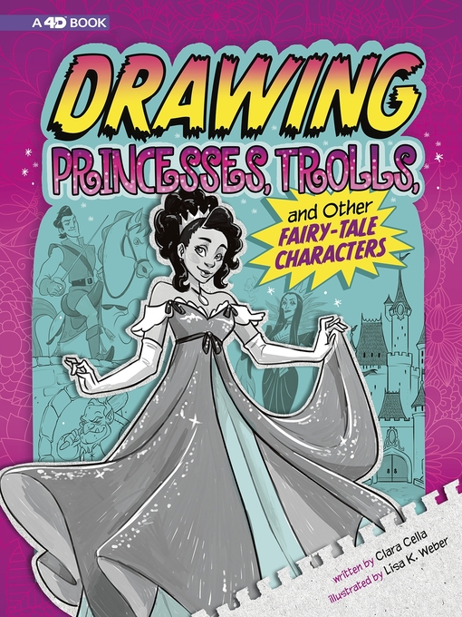 Title details for Drawing Princesses, Trolls, and Other Fairy-Tale Characters by Clara Cella - Available